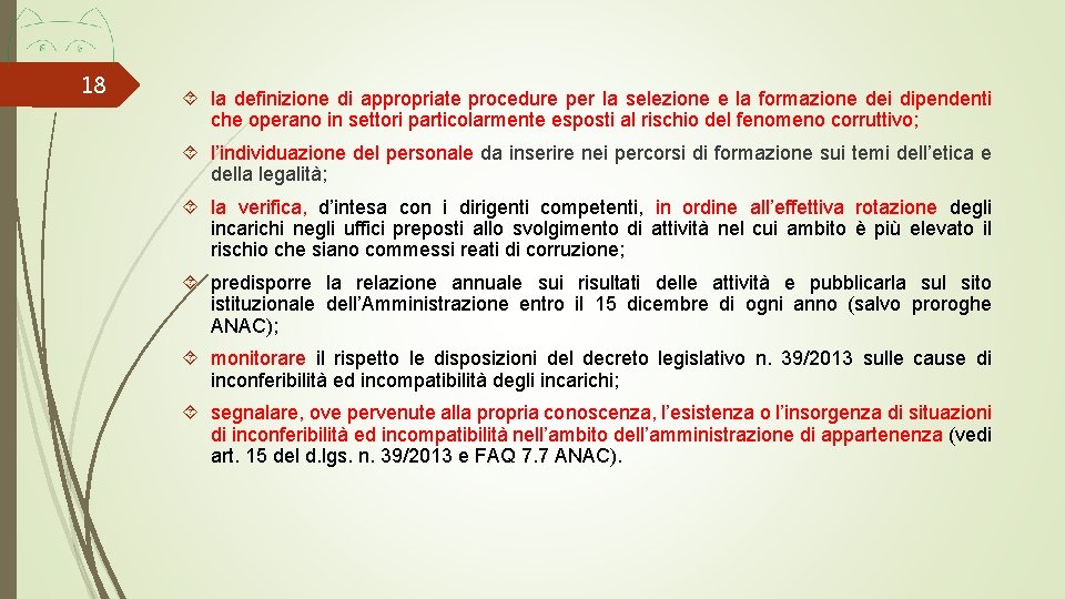 18 la definizione di appropriate procedure per la selezione e la formazione dei dipendenti