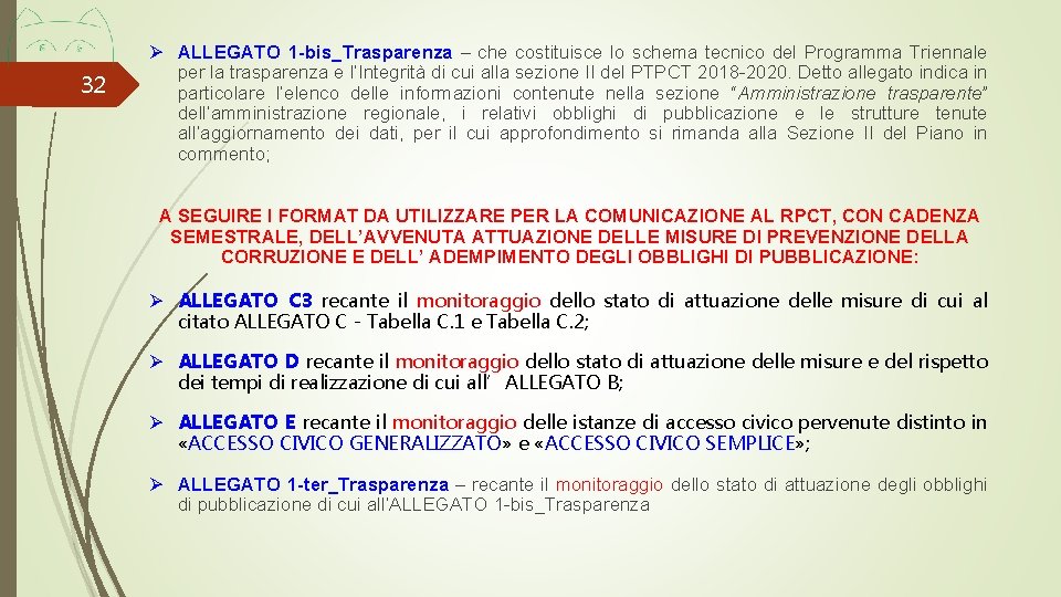 32 Ø ALLEGATO 1 -bis_Trasparenza – che costituisce lo schema tecnico del Programma Triennale