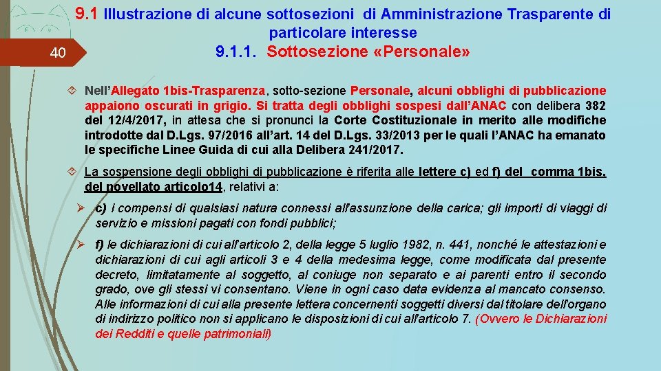 9. 1 Illustrazione di alcune sottosezioni di Amministrazione Trasparente di particolare interesse 40 9.