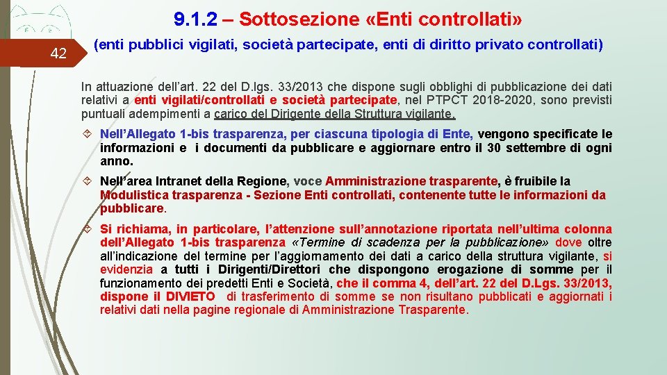 9. 1. 2 – Sottosezione «Enti controllati» 42 (enti pubblici vigilati, società partecipate, enti