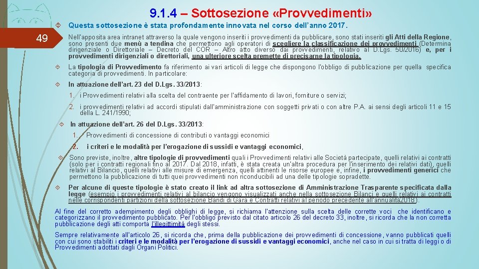 9. 1. 4 – Sottosezione «Provvedimenti» Questa sottosezione è stata profondamente innovata nel corso