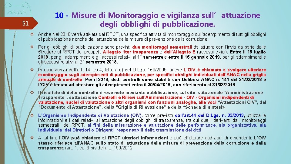 51 10 - Misure di Monitoraggio e vigilanza sull’attuazione degli obblighi di pubblicazione. Anche