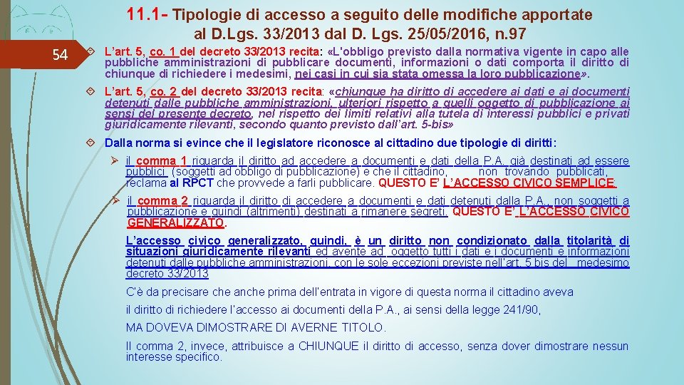 11. 1 - Tipologie di accesso a seguito delle modifiche apportate al D. Lgs.