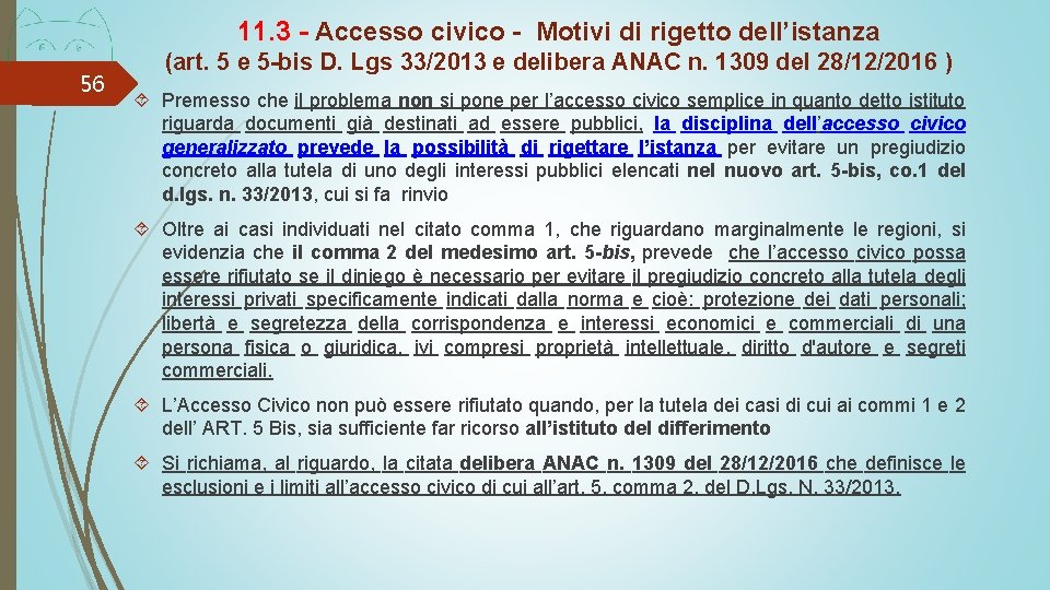 11. 3 - Accesso civico - Motivi di rigetto dell’istanza 56 (art. 5 e