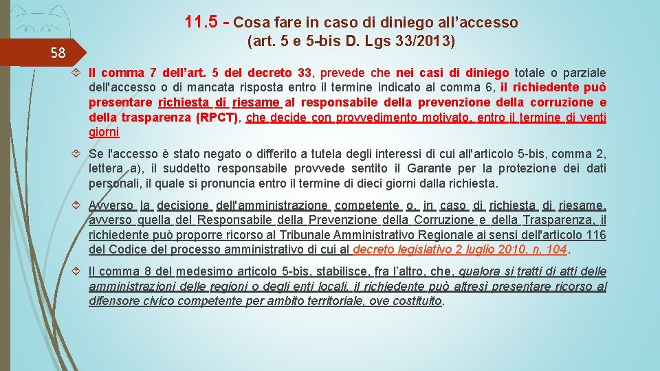 11. 5 - Cosa fare in caso di diniego all’accesso 58 (art. 5 e