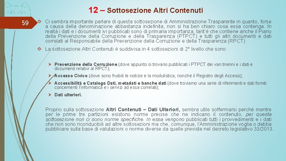 12 – Sottosezione Altri Contenuti 59 Ci sembra importante parlare di questa sottosezione di