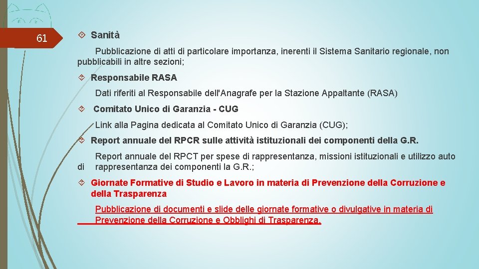 61 Sanità Pubblicazione di atti di particolare importanza, inerenti il Sistema Sanitario regionale, non