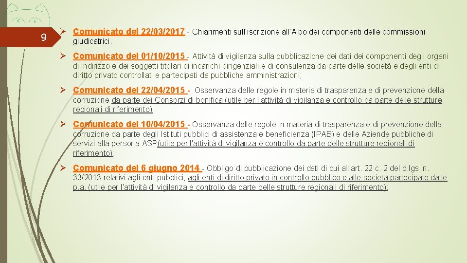 9 Ø Comunicato del 22/03/2017 - Chiarimenti sull’iscrizione all’Albo dei componenti delle commissioni giudicatrici.