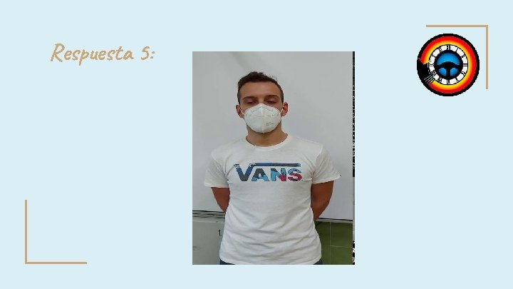 Respuesta 5: Respuesta 5: