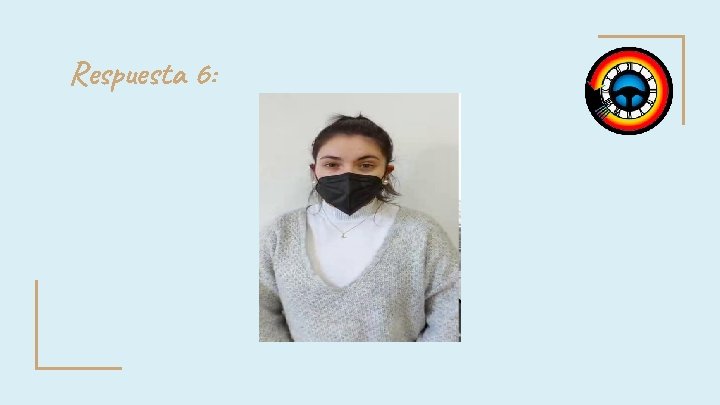 Respuesta 6: Respuesta 6: