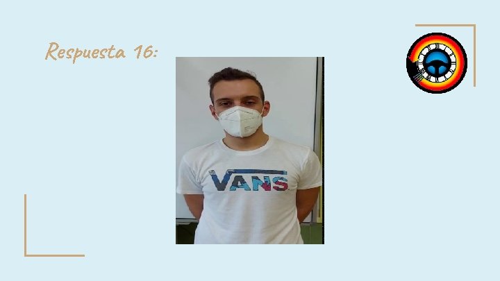 Respuesta 16: Respuesta 16: