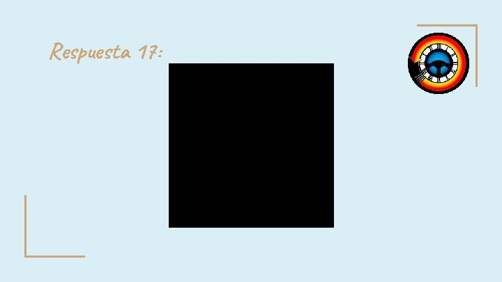 Respuesta 17: Respuesta 17:
