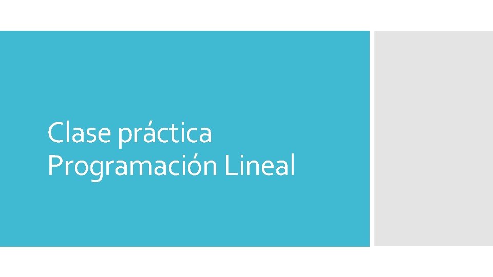 Clase práctica Programación Lineal 