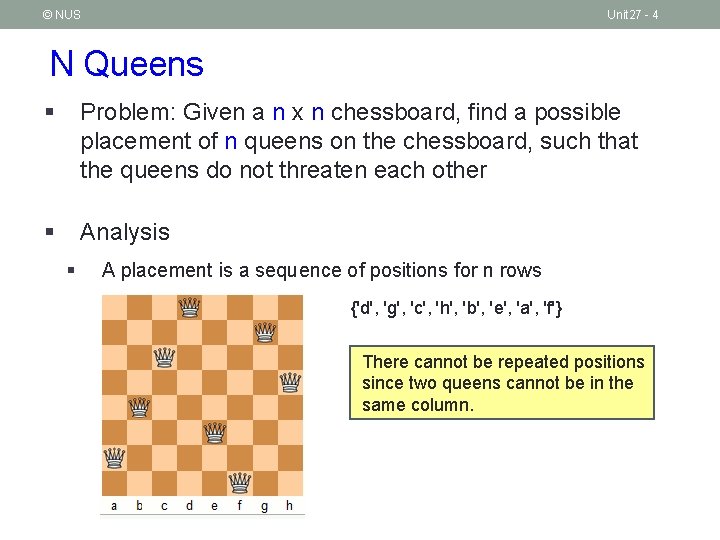 © NUS Unit 27 - 4 N Queens § Problem: Given a n x © NUS Unit 27 - 4 N Queens § Problem: Given a n x