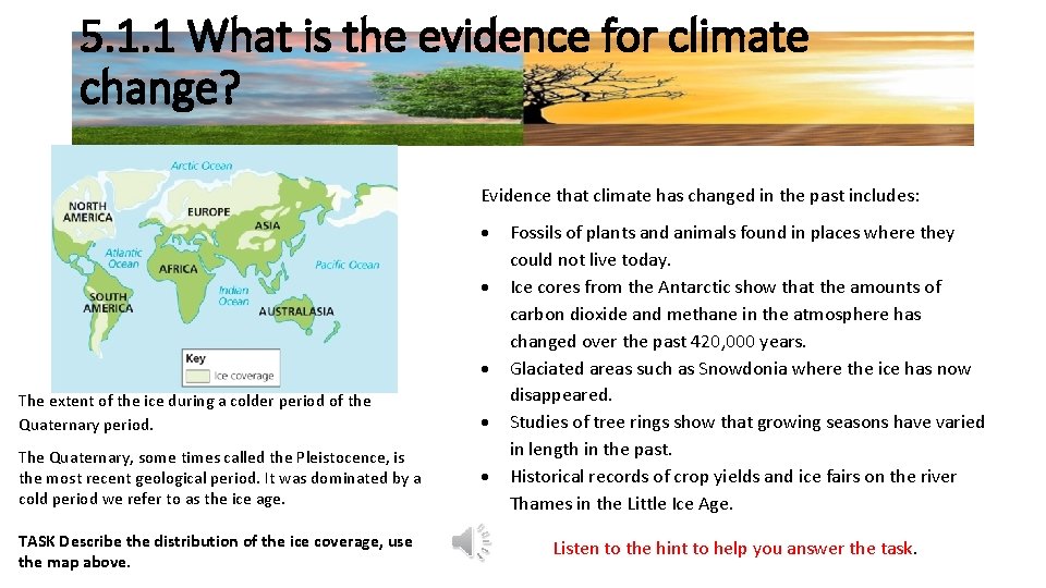 5. 1. 1 What is the evidence for climate change? Evidence that climate has