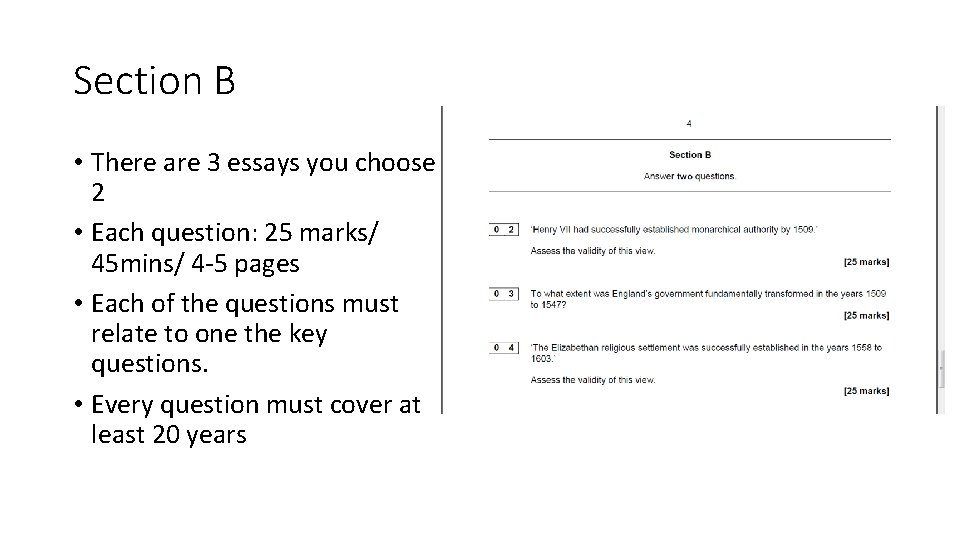 Section B • There are 3 essays you choose 2 • Each question: 25