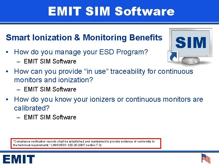 EMIT SIM Software Smart Ionization & Monitoring Benefits • How do you manage your