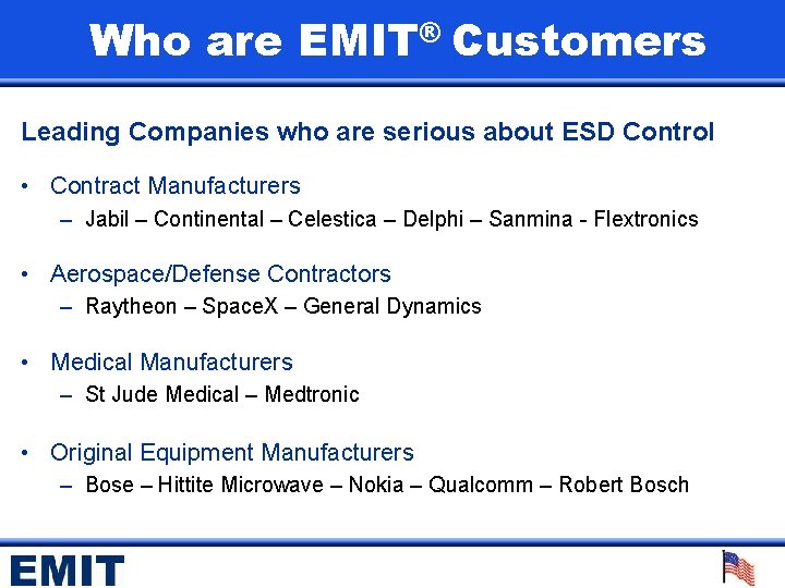Who are EMIT® Customers Leading Companies who are serious about ESD Control • Contract