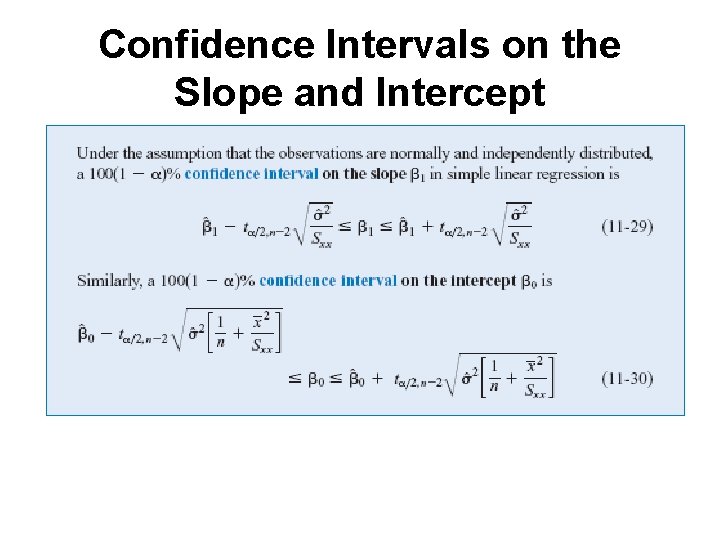 Confidence Intervals on the Slope and Intercept 