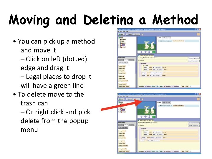 Moving and Deleting a Method • You can pick up a method and move