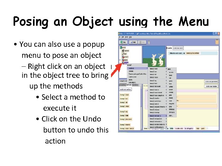 Posing an Object using the Menu • You can also use a popup menu