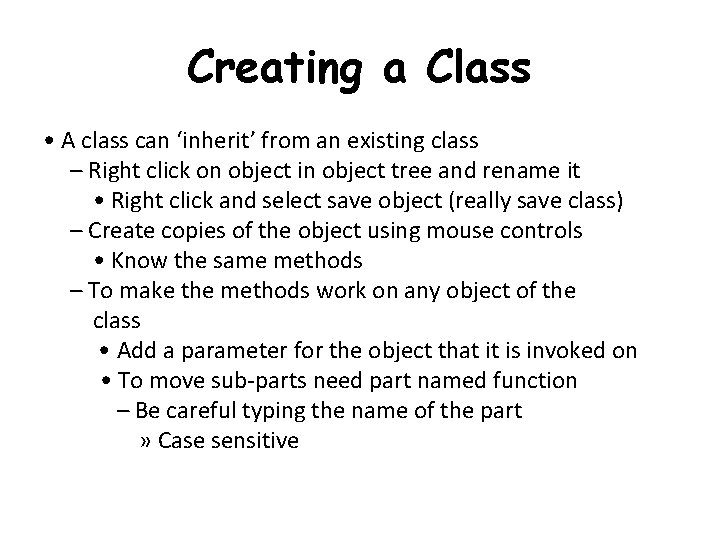 Creating a Class • A class can ‘inherit’ from an existing class – Right