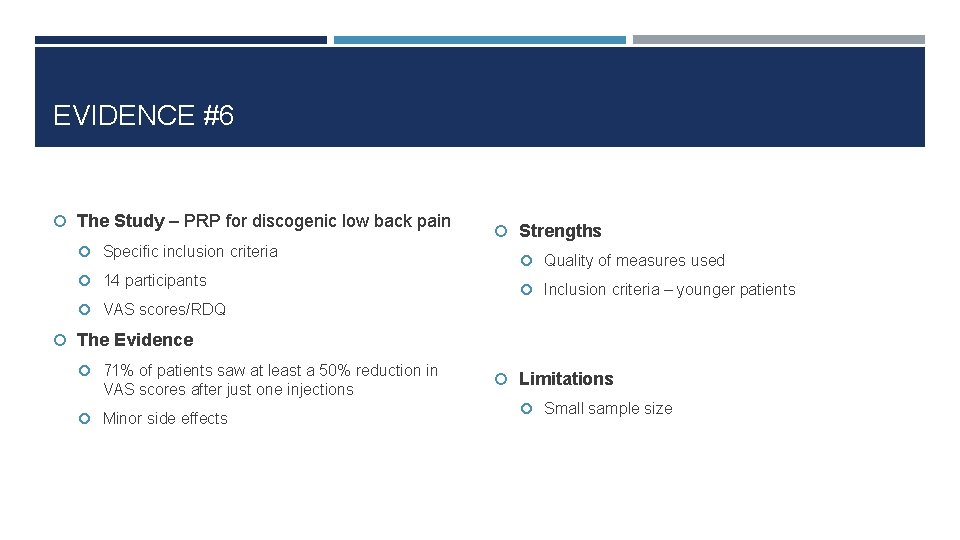 EVIDENCE #6 The Study – PRP for discogenic low back pain Specific inclusion criteria