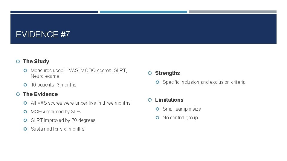 EVIDENCE #7 The Study Measures used – VAS, MODQ scores, SLRT, Neuro exams 10