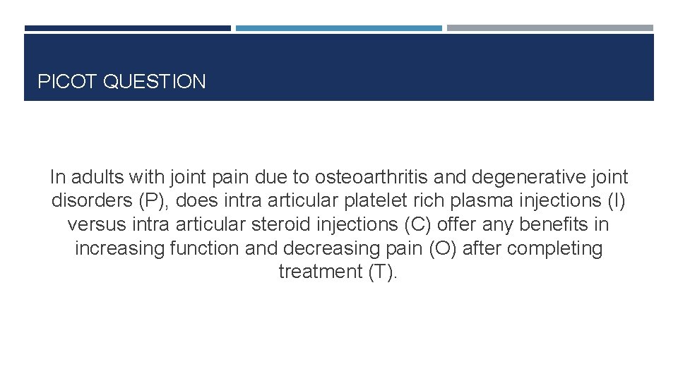 PICOT QUESTION In adults with joint pain due to osteoarthritis and degenerative joint disorders