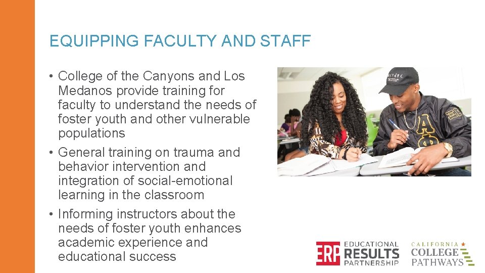 EQUIPPING FACULTY AND STAFF • College of the Canyons and Los Medanos provide training