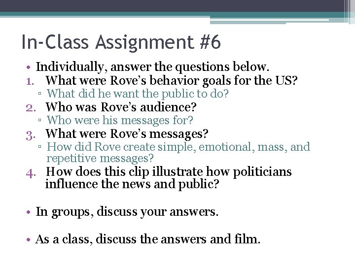 In-Class Assignment #6 • Individually, answer the questions below. 1. What were Rove’s behavior
