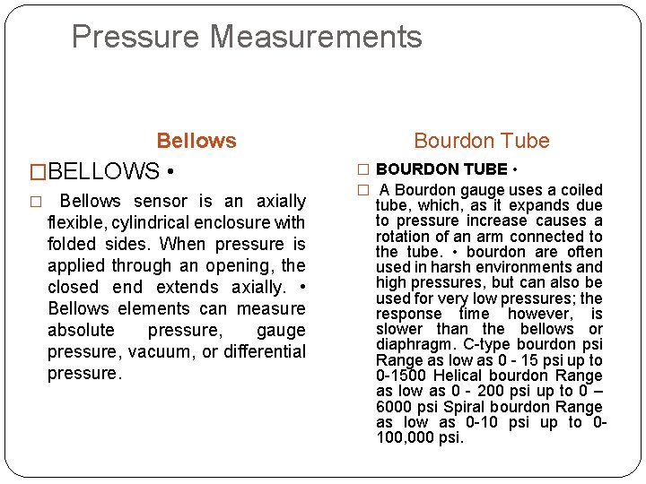Pressure Measurements Bellows �BELLOWS • � Bellows sensor is an axially flexible, cylindrical enclosure