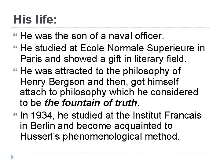 His life: He was the son of a naval officer. He studied at Ecole