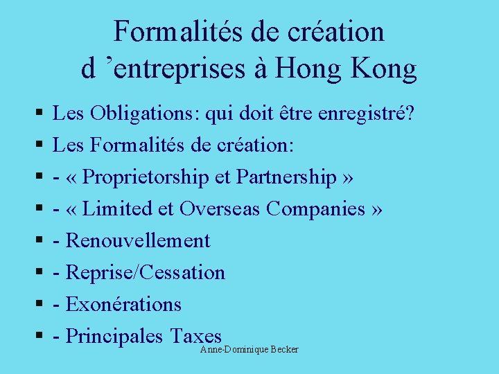 Formalités de création d ’entreprises à Hong Kong § § § § Les Obligations: