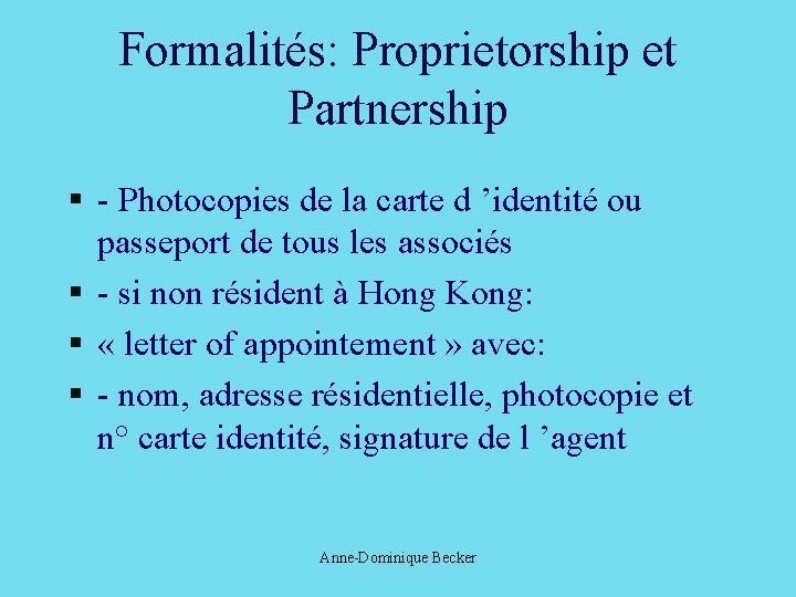 Formalités: Proprietorship et Partnership § - Photocopies de la carte d ’identité ou passeport