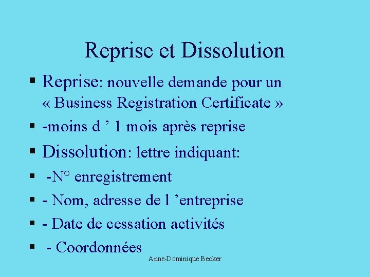 Reprise et Dissolution § Reprise: nouvelle demande pour un « Business Registration Certificate »