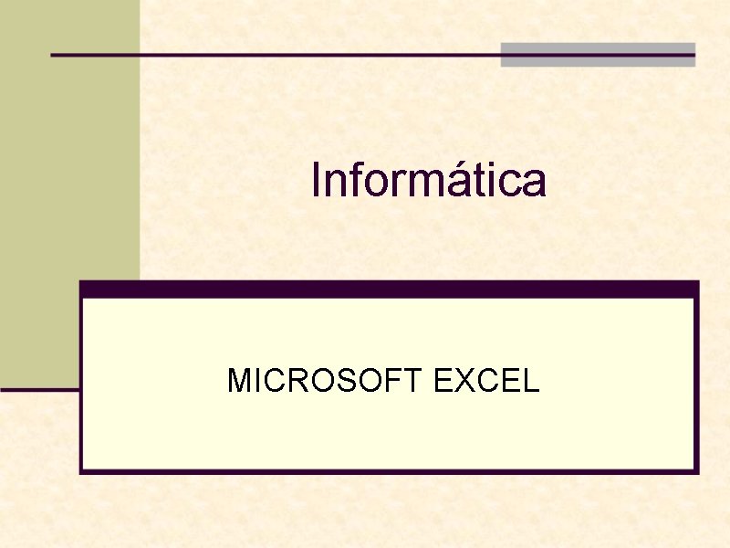 Informática MICROSOFT EXCEL 