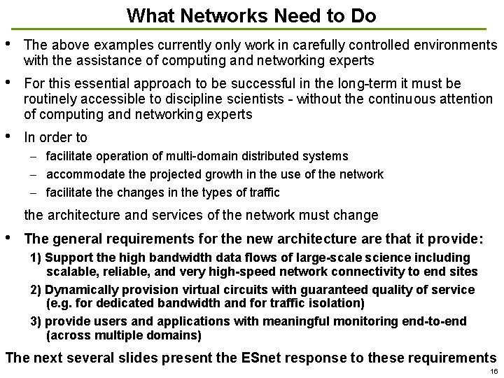 What Networks Need to Do • The above examples currently only work in carefully What Networks Need to Do • The above examples currently only work in carefully