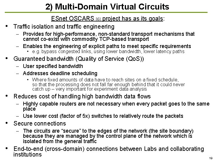 2) Multi-Domain Virtual Circuits • ESnet OSCARS [6] project has as its goals: Traffic
