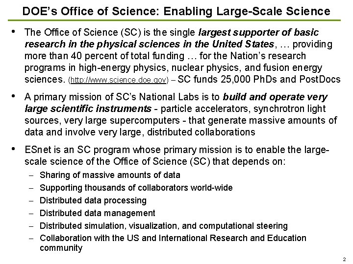 DOE’s Office of Science: Enabling Large-Scale Science • The Office of Science (SC) is DOE’s Office of Science: Enabling Large-Scale Science • The Office of Science (SC) is