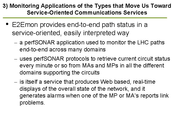 3) Monitoring Applications of the Types that Move Us Toward Service-Oriented Communications Services • 3) Monitoring Applications of the Types that Move Us Toward Service-Oriented Communications Services •