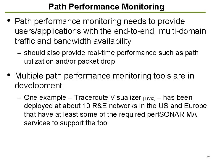 Path Performance Monitoring • Path performance monitoring needs to provide users/applications with the end-to-end, Path Performance Monitoring • Path performance monitoring needs to provide users/applications with the end-to-end,