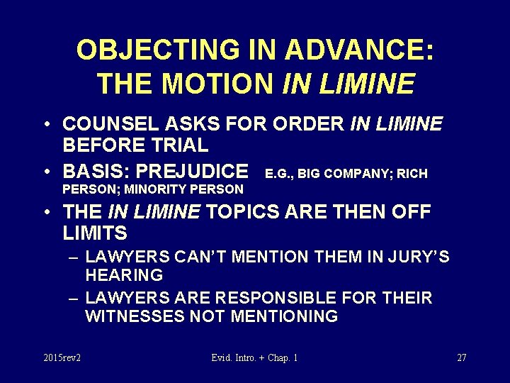 OBJECTING IN ADVANCE: THE MOTION IN LIMINE • COUNSEL ASKS FOR ORDER IN LIMINE
