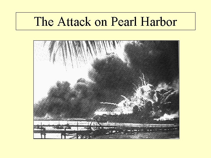 The Attack on Pearl Harbor 