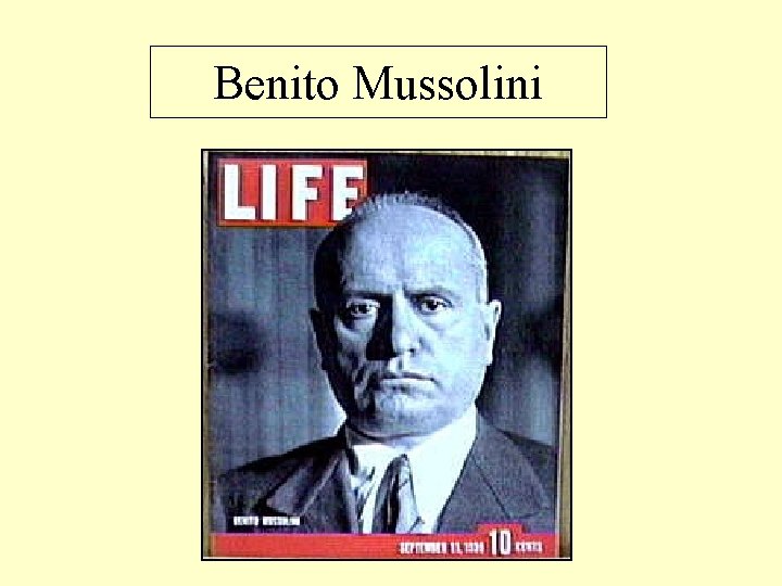 Benito Mussolini 