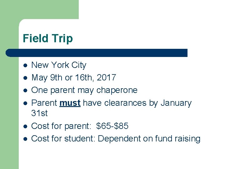 Field Trip l l l New York City May 9 th or 16 th,