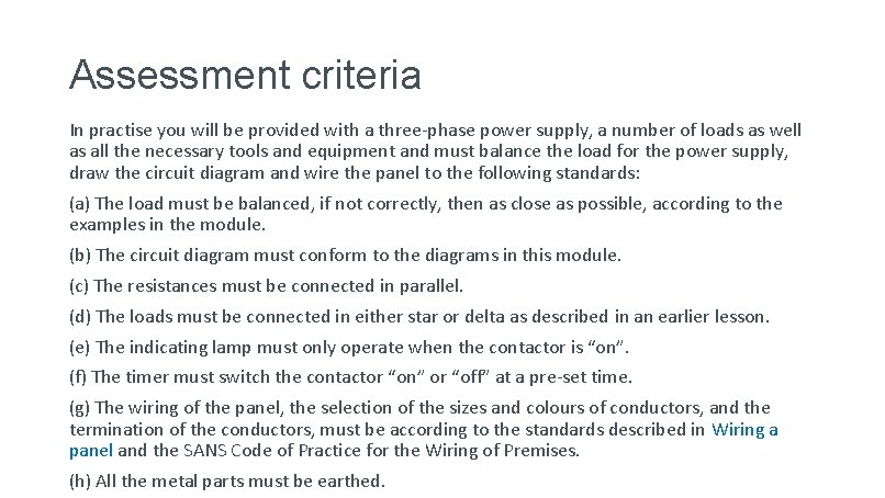 Assessment criteria In practise you will be provided with a three-phase power supply, a