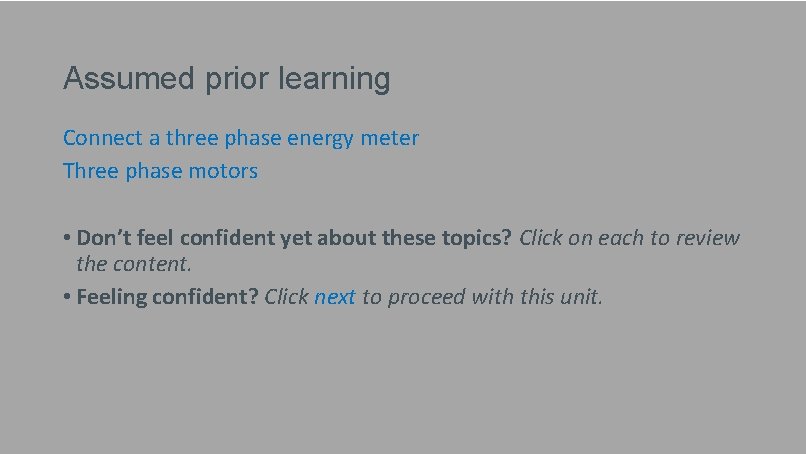 Assumed prior learning Connect a three phase energy meter Three phase motors • Don’t