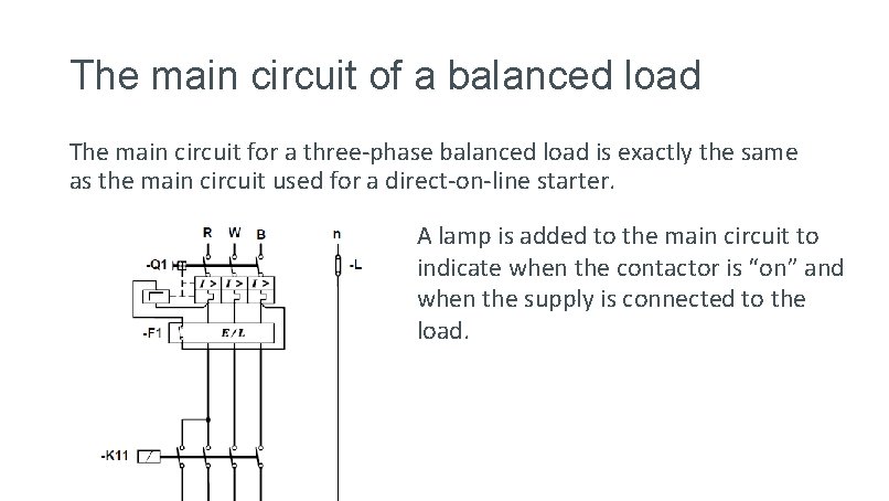 The main circuit of a balanced load The main circuit for a three-phase balanced