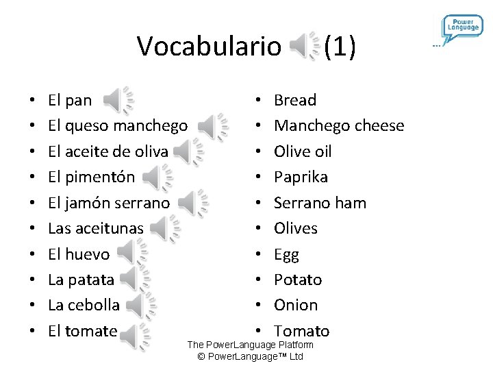 Vocabulario • • • El pan El queso manchego El aceite de oliva El